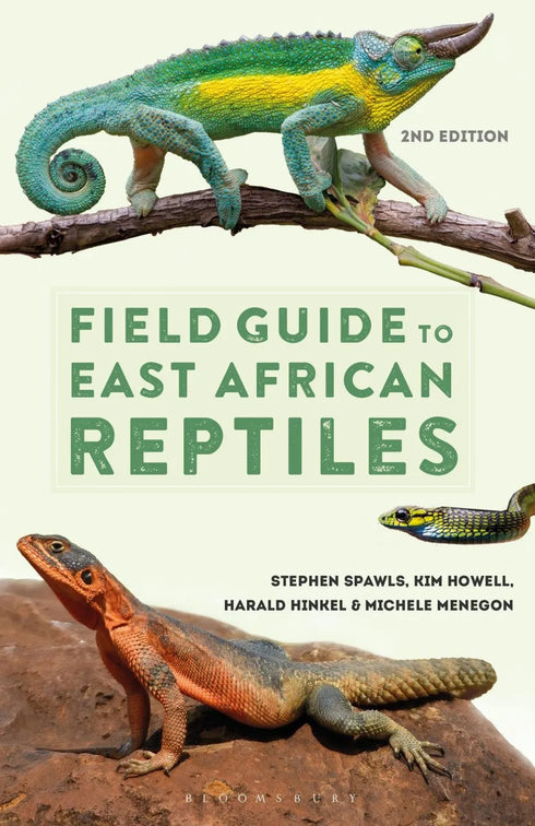 Field Guide to East African Reptiles - Steve Spawls 2018